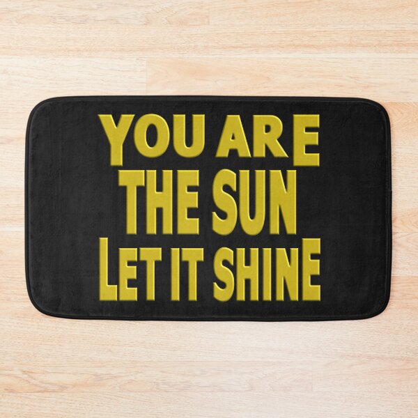 Item preview, YOU ARE THE SUN LET IT SHINE. designed and sold by Ralek.