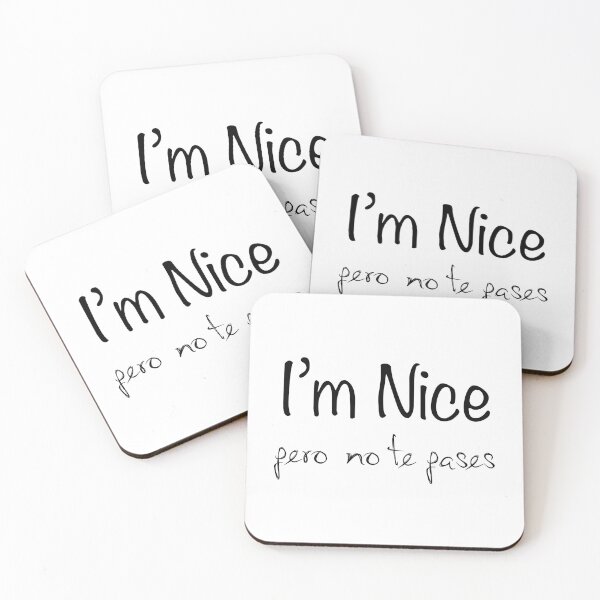 Item preview, I'm Nice Pero No Te Pases  designed and sold by M.Z BetterLife™.