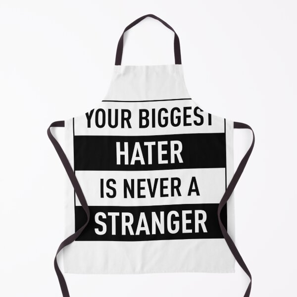 Item preview, Your Biggest Hater is Never a Stranger designed and sold by ClaudiaGrosso.