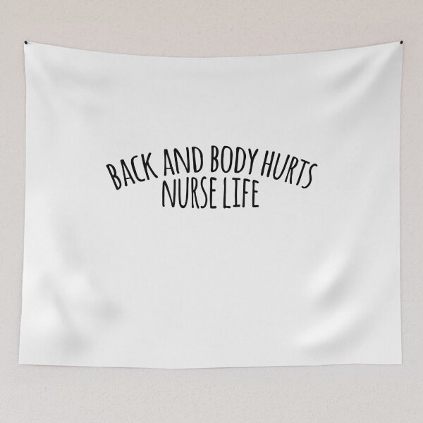 Item preview, Back and body hurts nurse life cute  designed and sold by emcazalet.