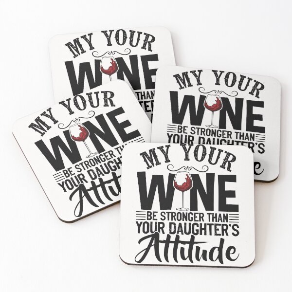 Item preview, May Your Wine Be Stronger Than Your Daughter's Attitude Shirt designed and sold by jvtee.