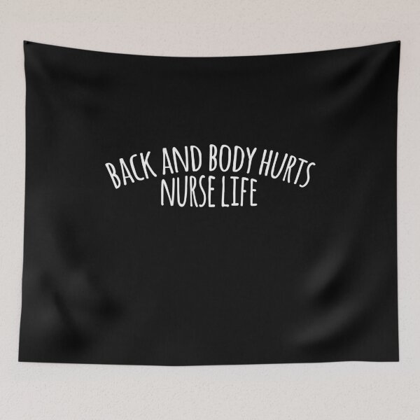 Item preview, Back and body hurts nurse life cute  designed and sold by emcazalet.