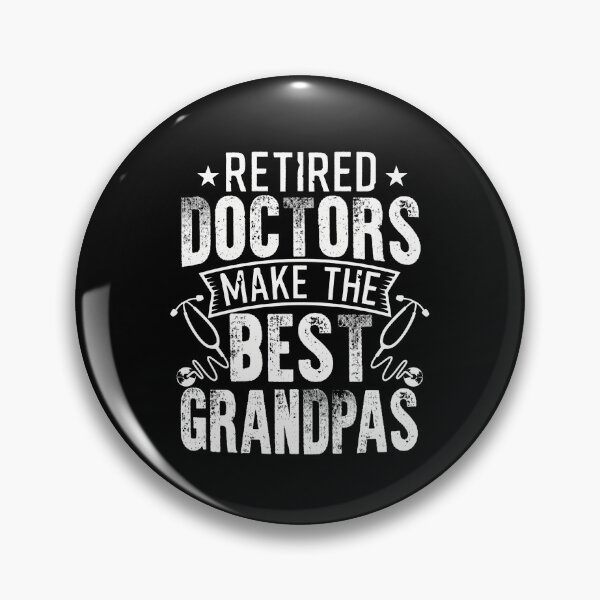 Item preview, Retired Doctors Make the Best Grandpas Retirement Gift Dad Shirt designed and sold by jvtee.