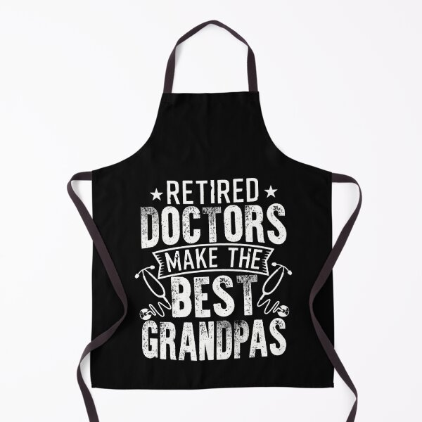 Item preview, Retired Doctors Make the Best Grandpas Retirement Gift Dad Shirt designed and sold by jvtee.