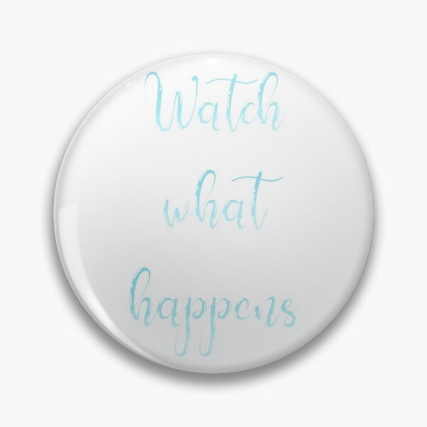 Item preview, Watch what happens Newsies quote designed and sold by thediabeticnerd.