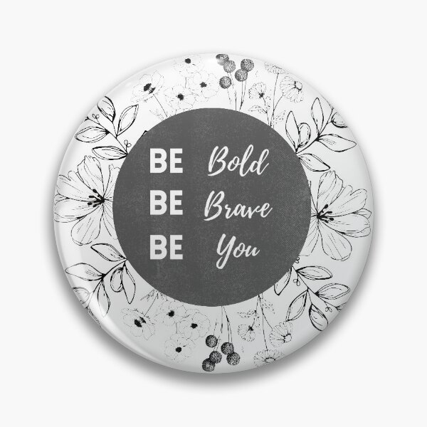 Item preview, Be bold be brave be you designed and sold by ChooseWonderful.