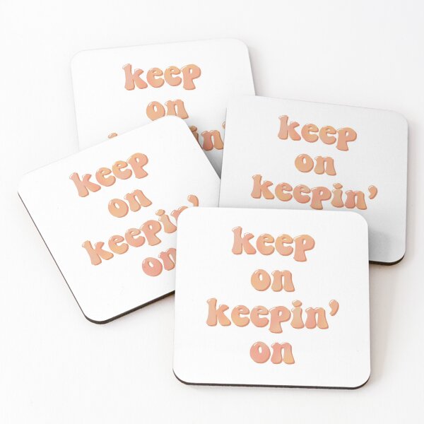 Item preview, Keep on Keepin' on designed and sold by Hannah Sanford.