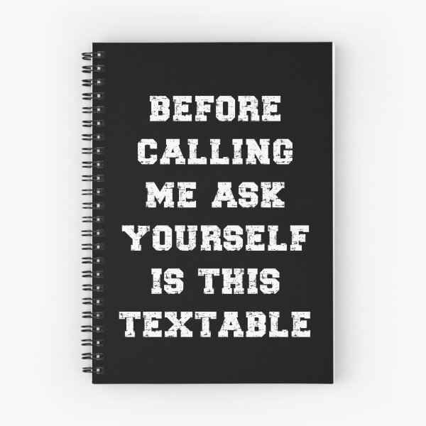 Item preview, Before Calling Me Ask Yourself Is This Textable? Funny Introvert Cell Phone Joke designed and sold by TheButtonCrew.