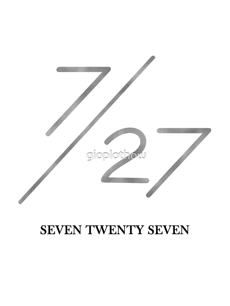 "SEVEN TWENTY SEVEN" by gioplothow Redbubble