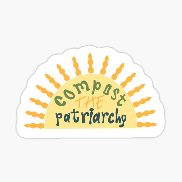Item preview, Compost The Patriarchy designed and sold by Emma Dreyer.