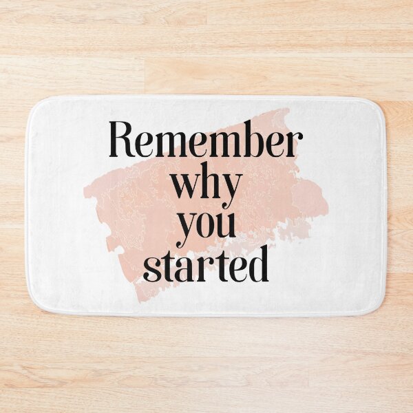 Item preview, Remember why you started designed and sold by Rehaaam.