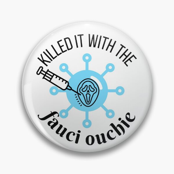 Item preview, Funny Fauci Ouchie Killed The Virus Design designed and sold by StormyMuse.