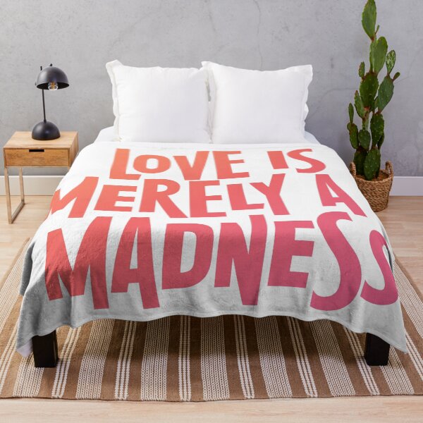 Item preview, Shakespeare Quote: Love is merely a madness designed and sold by rissidesigns.