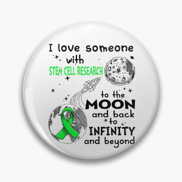 Item preview, I Love Someone With Stem Cell Research To The Moon And Back designed and sold by heppenp.