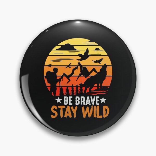 Artikelvorschau, Be Brave Stay Wild entworfen und verkauft von Hermann1223.