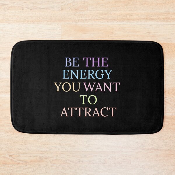 Item preview, BE THE ENERGY YOU WANT TO ATTRACT designed and sold by Happy  Soul Store.