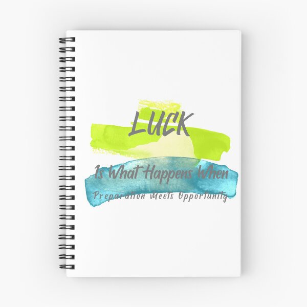Item preview, Luck Is What Happens When Preparation Meets Opportunity designed and sold by LemonBlueTigers.