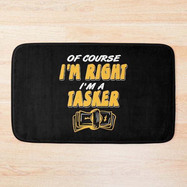 Item preview, Of course I'm right Tasker Gig Worker Freelancer designed and sold by NeXore.