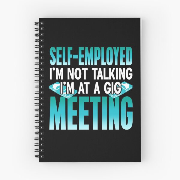 Item preview, Self-employed I'm in a Gig Meeting Freelancer designed and sold by NeXore.
