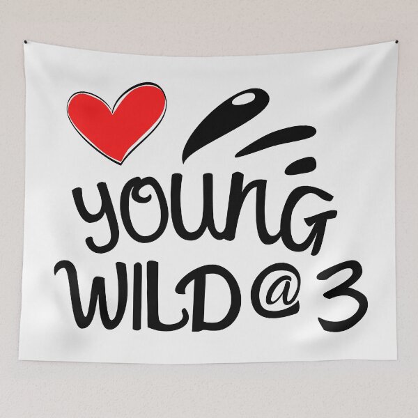 Item preview, Young Wild At Three designed and sold by JienChan26.