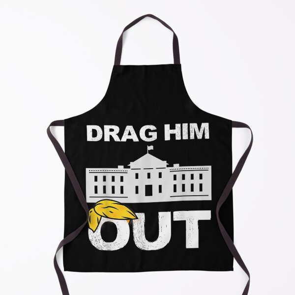 Item preview, Drag Him Out Of White House Trump Loser Biden Inauguration designed and sold by NealadaSpeck.