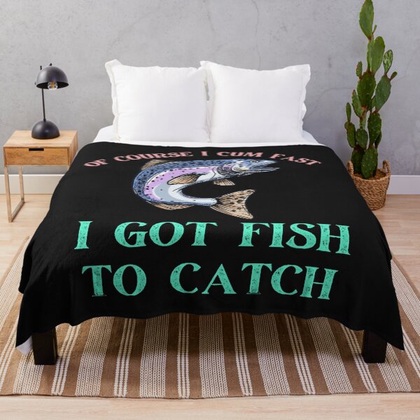 Artikelvorschau, Of Course I Cum Fast I Got Fish to Catch entworfen und verkauft von Hermann1223.