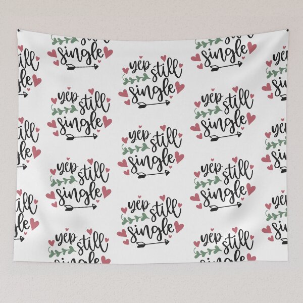 Item preview, Yep Still Single  designed and sold by Phorase.