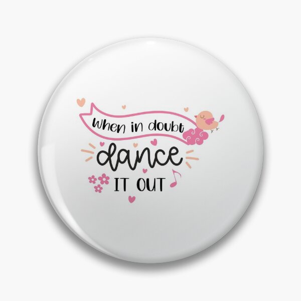 Item preview, When In Doubt Dance It Out  designed and sold by Phorase.