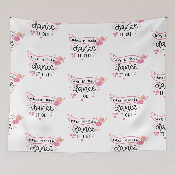 Item preview, When In Doubt Dance It Out  designed and sold by Phorase.