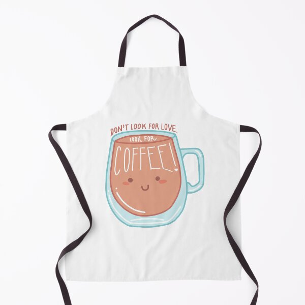 Item preview, Don’t Look For Love Look For Coffee designed and sold by maramyeonni.