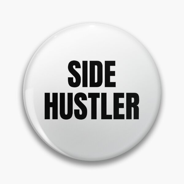Item preview, Side Hustler - black text on white designed and sold by katiekendall.