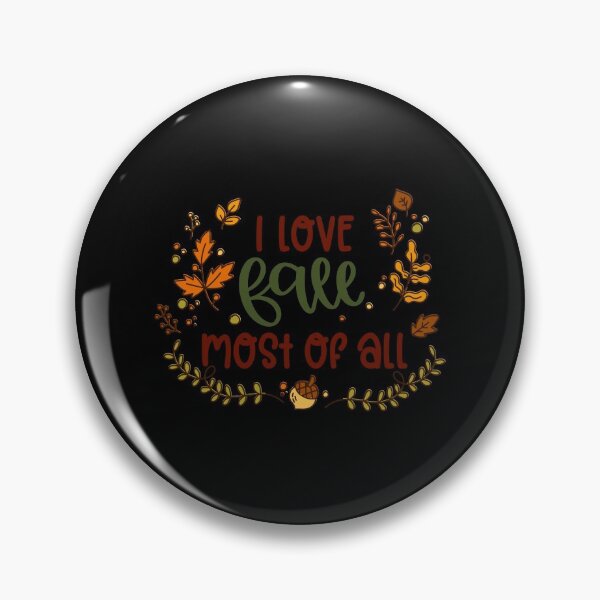 Item preview, I Love Fall Most Of All designed and sold by Phorase.