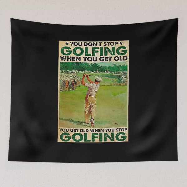 Item preview, You don't stop golfing when you get old you get old when you stop golfing golf lover designed and sold by SeanRichar.