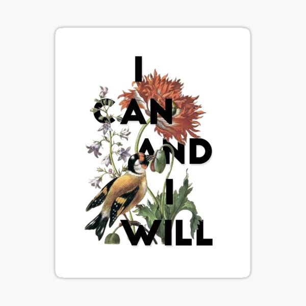 I Can And I Will Sticker