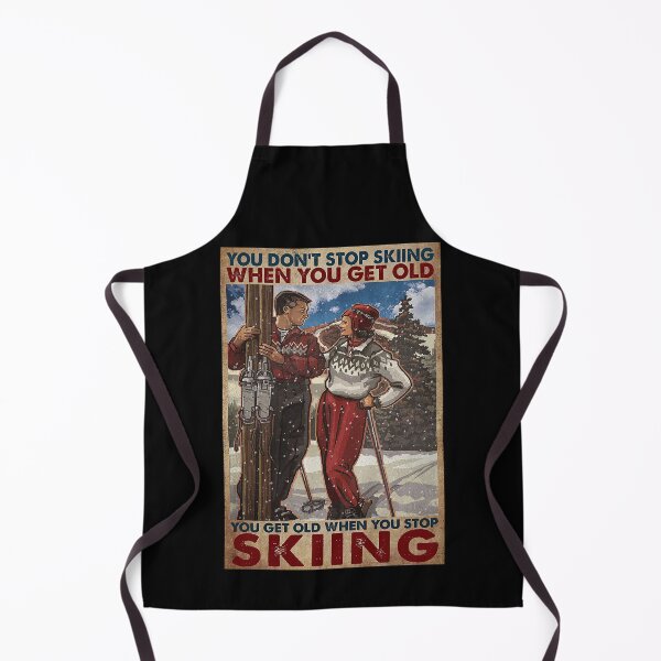Item preview, You don't stop skiing when you get old you get old when you stop skiing designed and sold by SeanRichar.