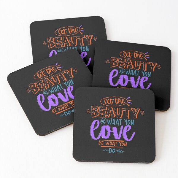Item preview, Let The Beauty Of What You Love Be What You Do designed and sold by Phorase.