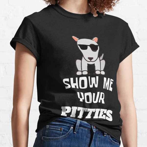 Item preview, Show me your pitties designed and sold by OMdesigns93.