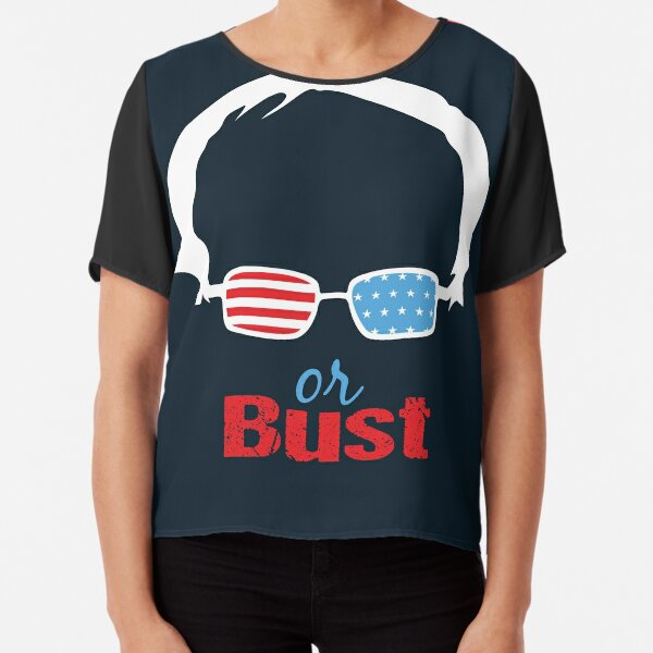Bernie or Bust (all backgrounds available) Chiffon Top