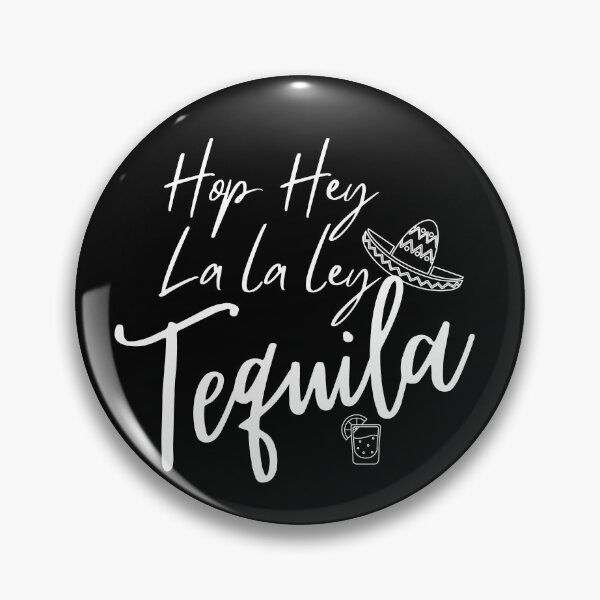 Item preview, Hop Hey La La Ley Tequila designed and sold by QlickDesign.