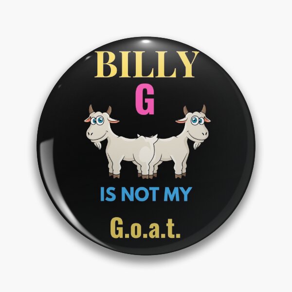Item preview, Billy G Is Not My Goat designed and sold by Flirt-Teez.
