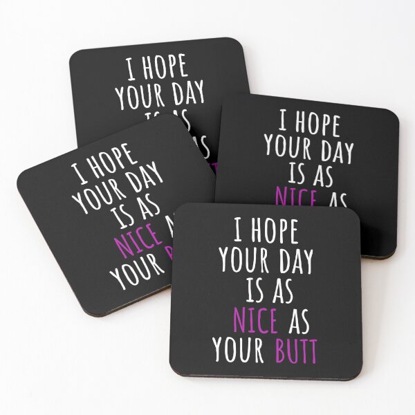 Item preview, I hope your day is as nice as your butt  designed and sold by primaldolphin.