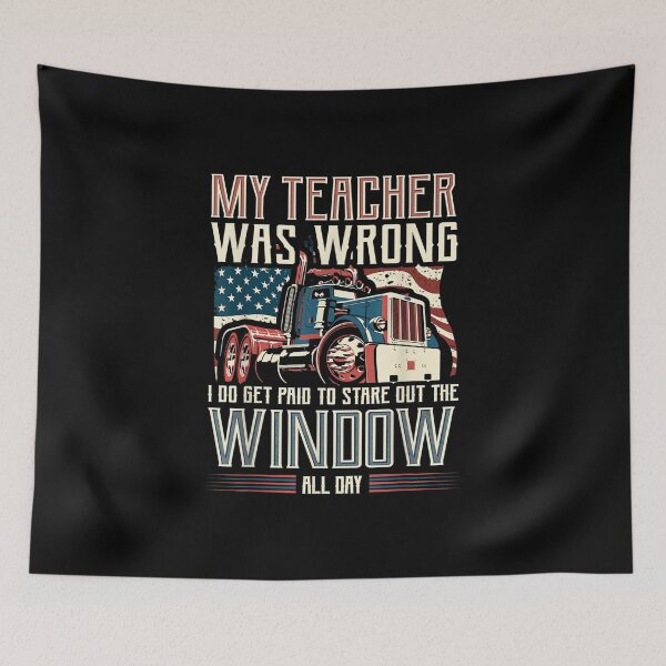 Item preview, My Teacher Was Wrong I Do Get Paid Funny Truck Driver Gifts designed and sold by BonnieBednar31.