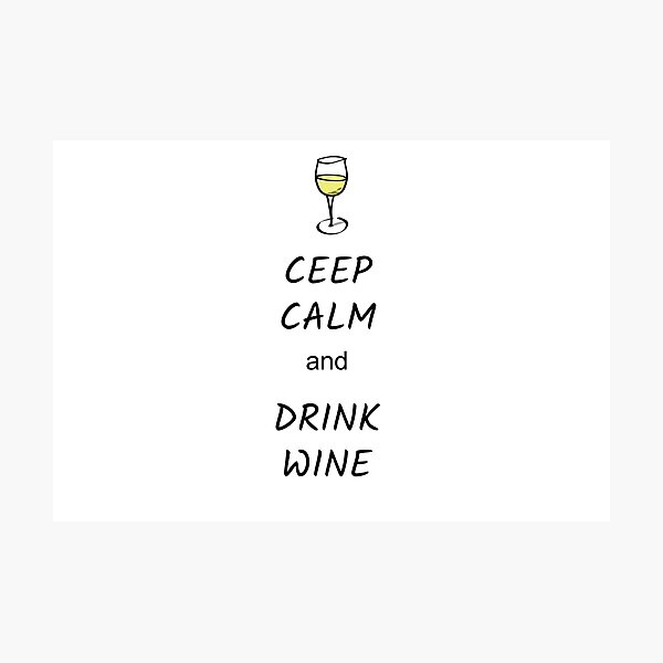 Item preview, Ceep Calm and Drink Wine designed and sold by M-Hutterer.