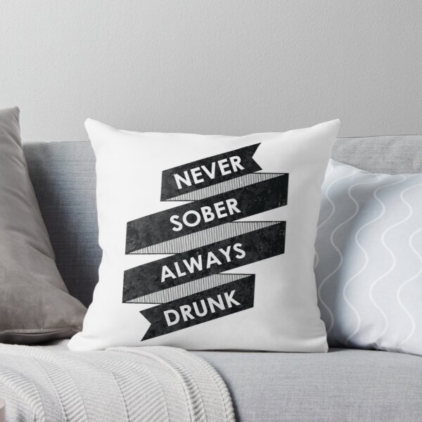 Item preview, Never Sober Always Drunk designed and sold by StudioRuiFaria.