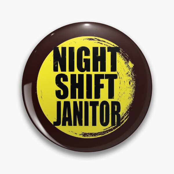 Item preview, Night Shift Janitor designed and sold by jacjac2121.