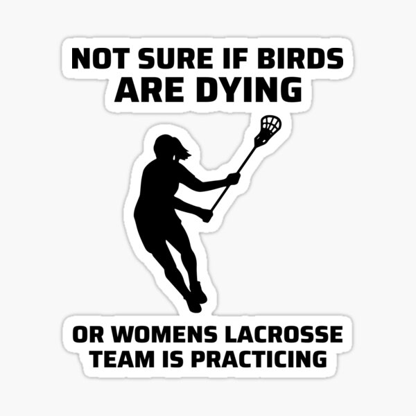 "Lacrosse Player Coach Team Goalie Funny Humour Sayings" Sticker by