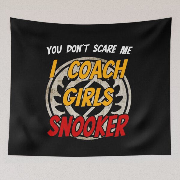 Item preview, You don't scare me I coach girls Snooker designed and sold by SereneSouls.