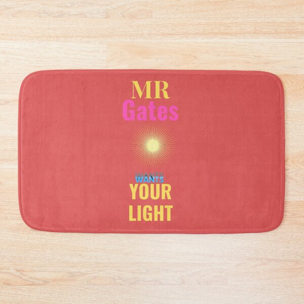 Item preview, Mr Gates Wants Your Light designed and sold by Flirt-Teez.