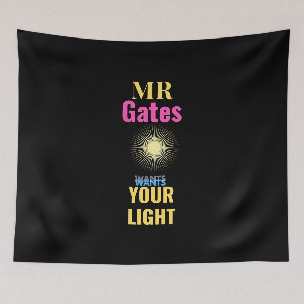 Item preview, Mr Gates Wants Your Light designed and sold by Flirt-Teez.