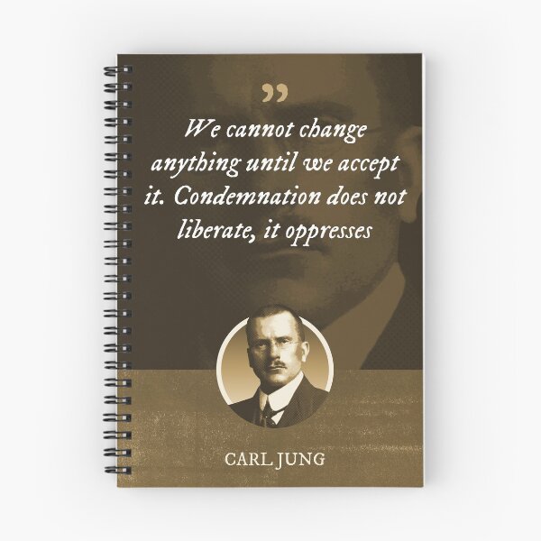 Item preview, Carl Jung - We cannot change anything until we accept it. Condemnation does not liberate, it oppresses designed and sold by Syahrasi.